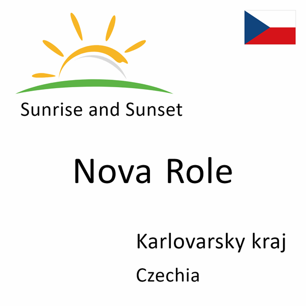 Sunrise and sunset times for Nova Role, Karlovarsky kraj, Czechia