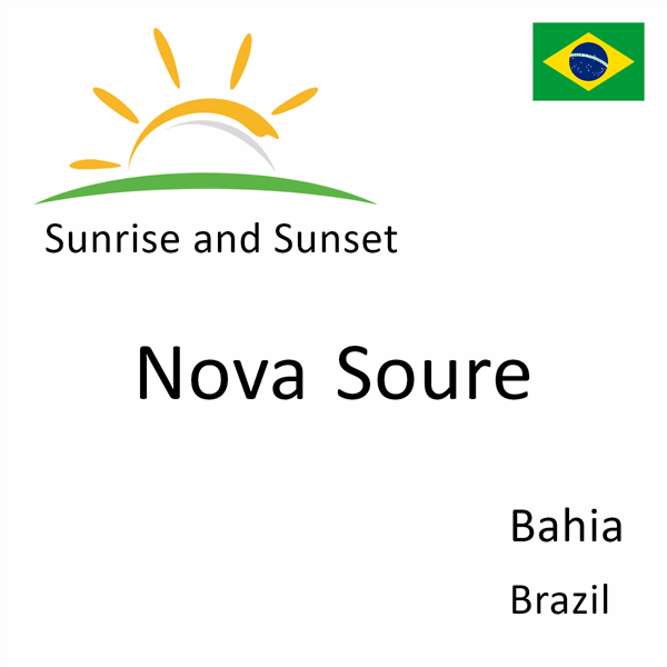 Sunrise and sunset times for Nova Soure, Bahia, Brazil