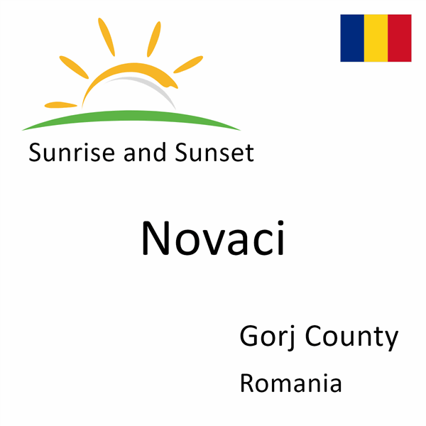 Sunrise and sunset times for Novaci, Gorj County, Romania