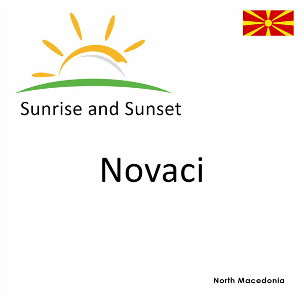 Sunrise and sunset times for Novaci, North Macedonia