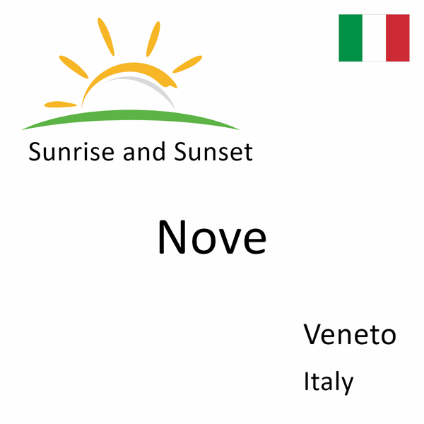 Sunrise and sunset times for Nove, Veneto, Italy