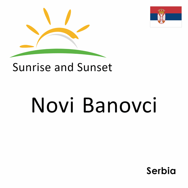 Sunrise and sunset times for Novi Banovci, Serbia