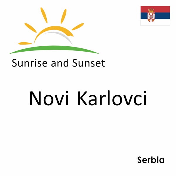 Sunrise and sunset times for Novi Karlovci, Serbia