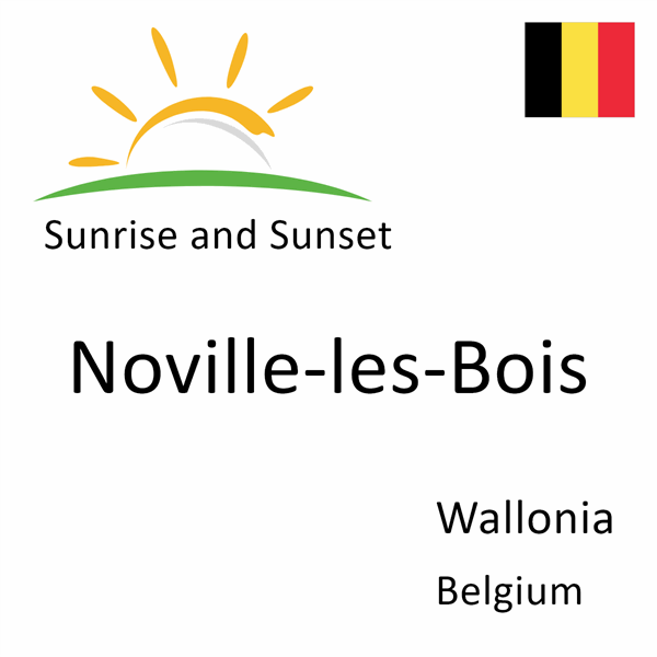 Sunrise and sunset times for Noville-les-Bois, Wallonia, Belgium