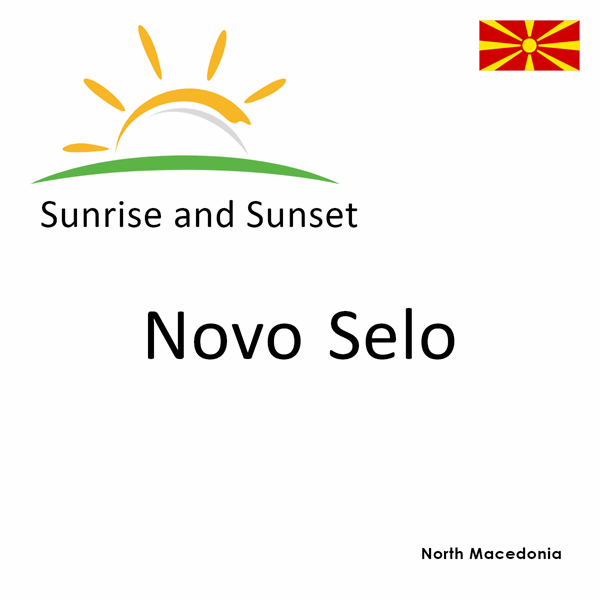 Sunrise and sunset times for Novo Selo, North Macedonia