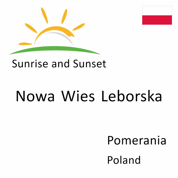 Sunrise and sunset times for Nowa Wies Leborska, Pomerania, Poland