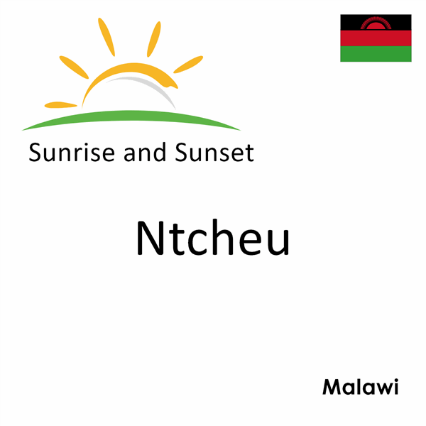 Sunrise and sunset times for Ntcheu, Malawi