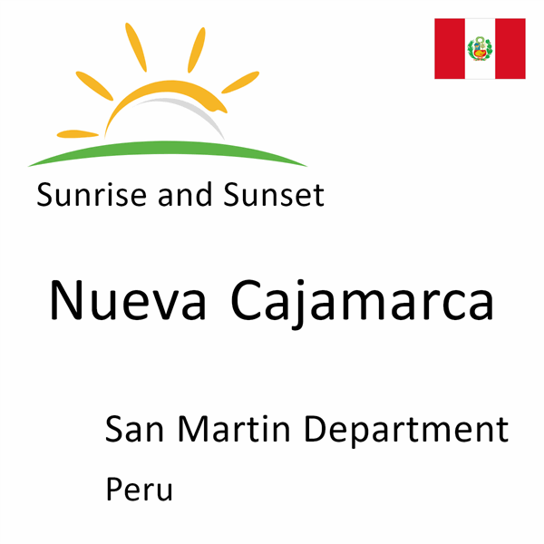 Sunrise and sunset times for Nueva Cajamarca, San Martin Department, Peru