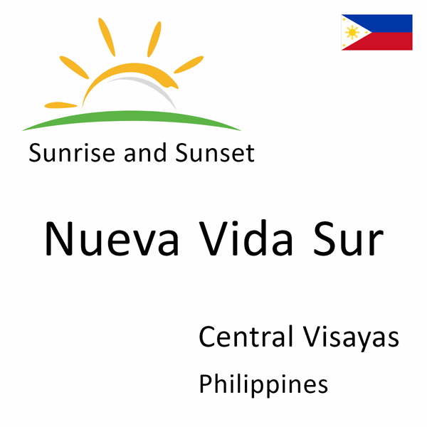 Sunrise and sunset times for Nueva Vida Sur, Central Visayas, Philippines