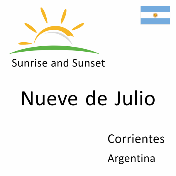 Sunrise and sunset times for Nueve de Julio, Corrientes, Argentina