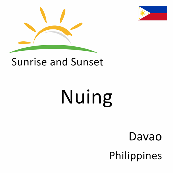 Sunrise and sunset times for Nuing, Davao, Philippines