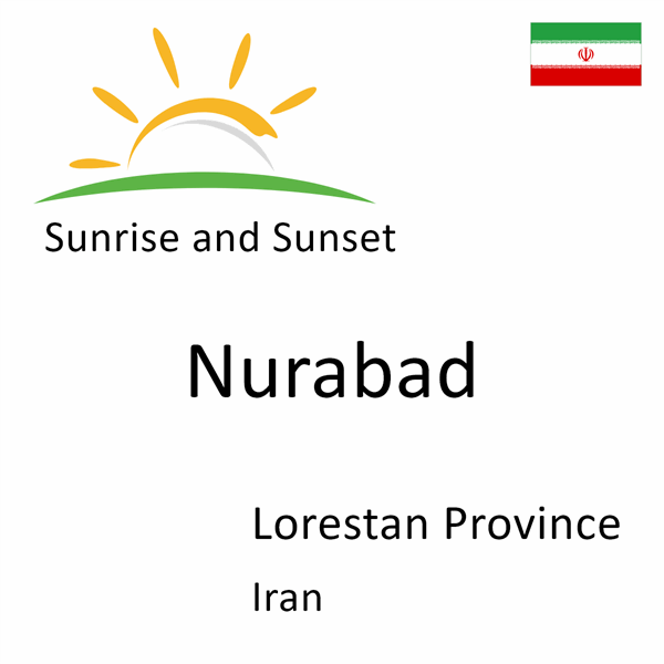 Sunrise and sunset times for Nurabad, Lorestan Province, Iran