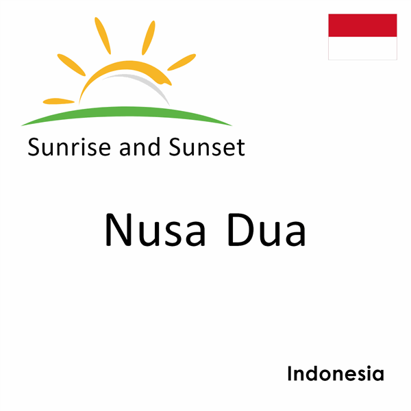 Sunrise and sunset times for Nusa Dua, Indonesia