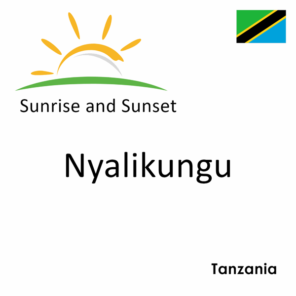 Sunrise and sunset times for Nyalikungu, Tanzania