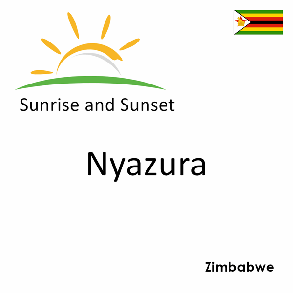 Sunrise and sunset times for Nyazura, Zimbabwe