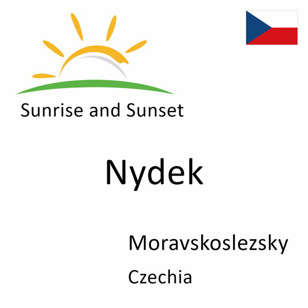 Sunrise and sunset times for Nydek, Moravskoslezsky, Czechia