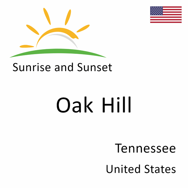 Sunrise and sunset times for Oak Hill, Tennessee, United States