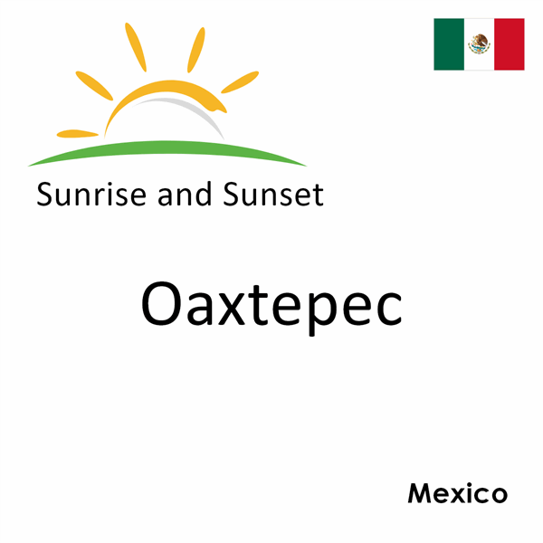 Sunrise and sunset times for Oaxtepec, Mexico