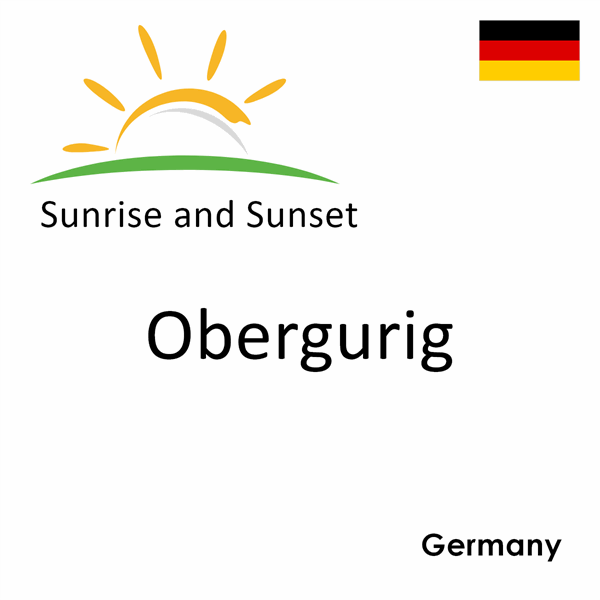 Sunrise and sunset times for Obergurig, Germany