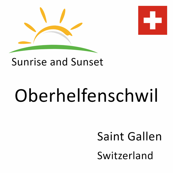 Sunrise and sunset times for Oberhelfenschwil, Saint Gallen, Switzerland