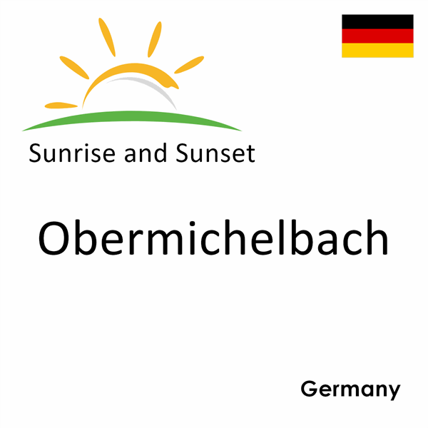 Sunrise and sunset times for Obermichelbach, Germany