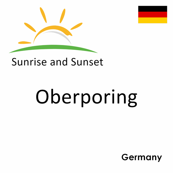 Sunrise and sunset times for Oberporing, Germany