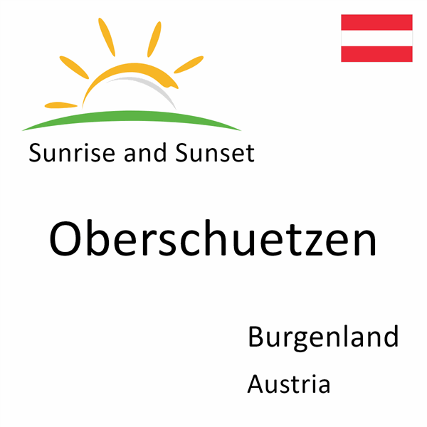 Sunrise and sunset times for Oberschuetzen, Burgenland, Austria