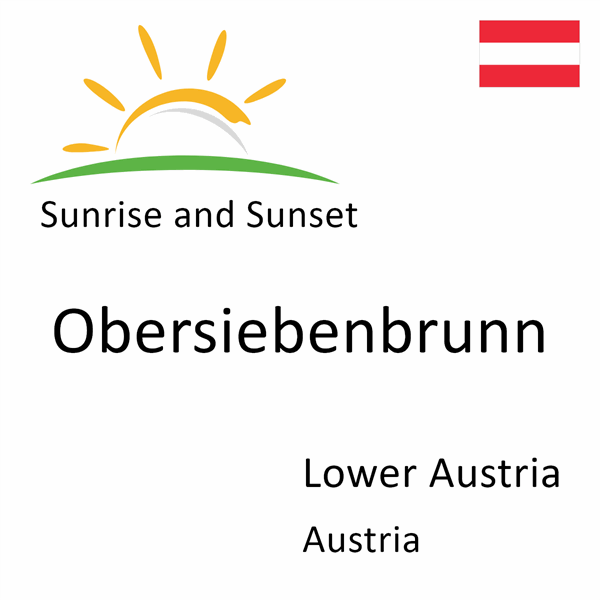 Sunrise and sunset times for Obersiebenbrunn, Lower Austria, Austria