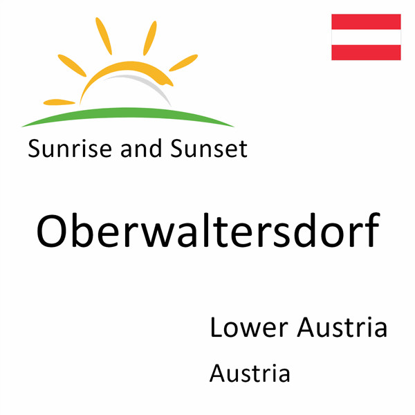 Sunrise and sunset times for Oberwaltersdorf, Lower Austria, Austria