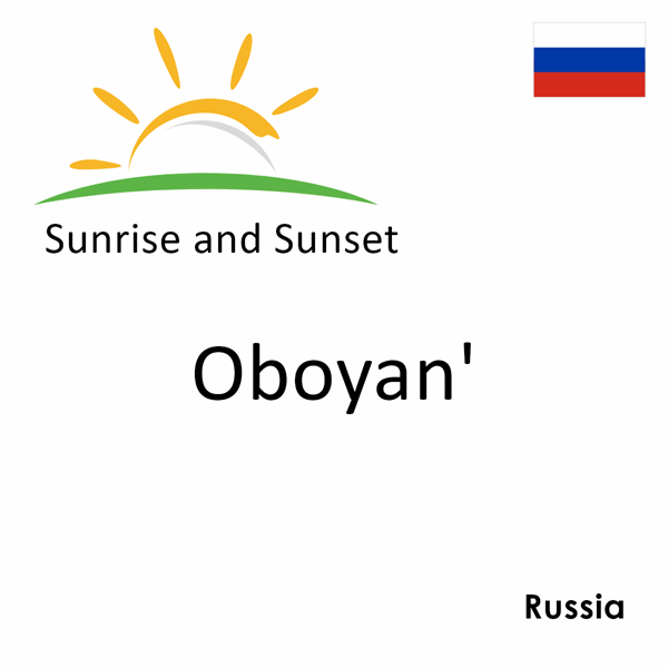 Sunrise and sunset times for Oboyan', Russia