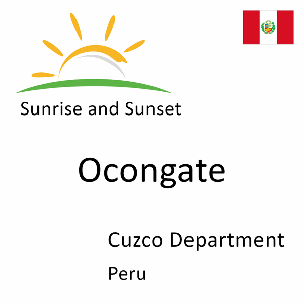 Sunrise and sunset times for Ocongate, Cuzco Department, Peru