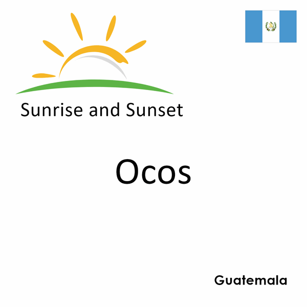 Sunrise and sunset times for Ocos, Guatemala