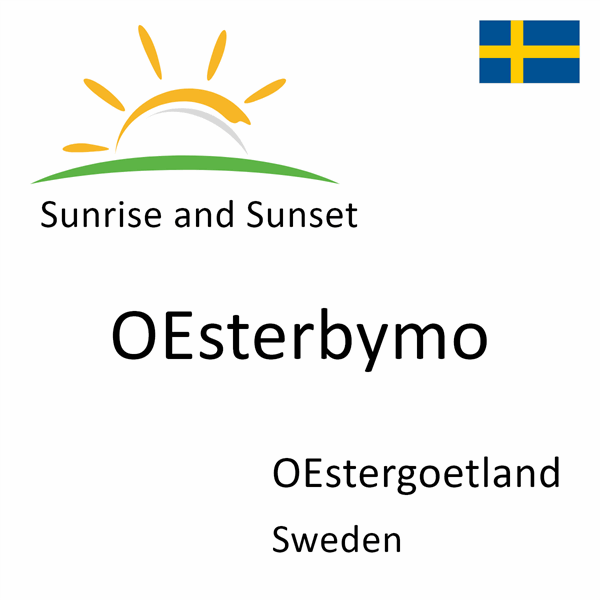 Sunrise and sunset times for OEsterbymo, OEstergoetland, Sweden