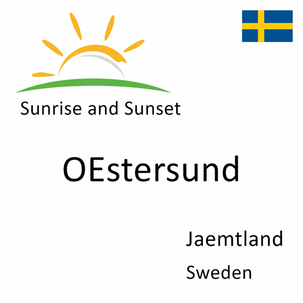 Sunrise and sunset times for OEstersund, Jaemtland, Sweden