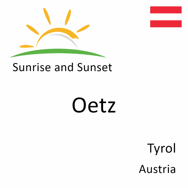 Sunrise and sunset times for Oetz, Tyrol, Austria