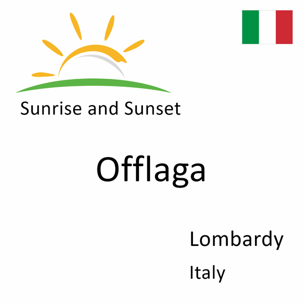 Sunrise and sunset times for Offlaga, Lombardy, Italy