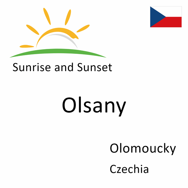 Sunrise and sunset times for Olsany, Olomoucky, Czechia