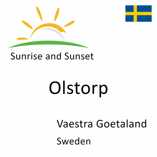 Sunrise and sunset times for Olstorp, Vaestra Goetaland, Sweden