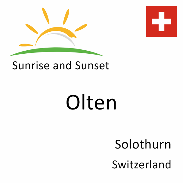 Sunrise and sunset times for Olten, Solothurn, Switzerland