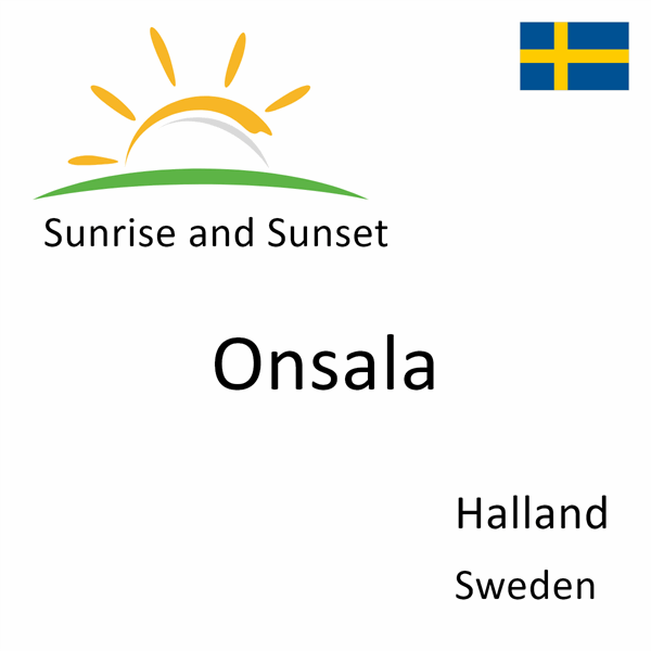 Sunrise and sunset times for Onsala, Halland, Sweden