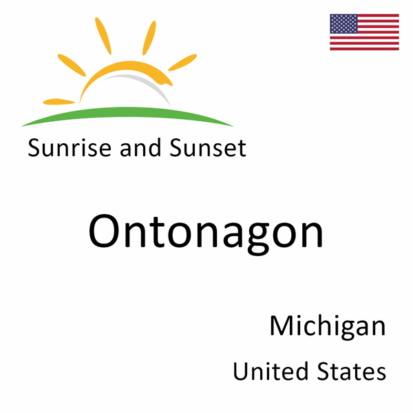 Sunrise and sunset times for Ontonagon, Michigan, United States