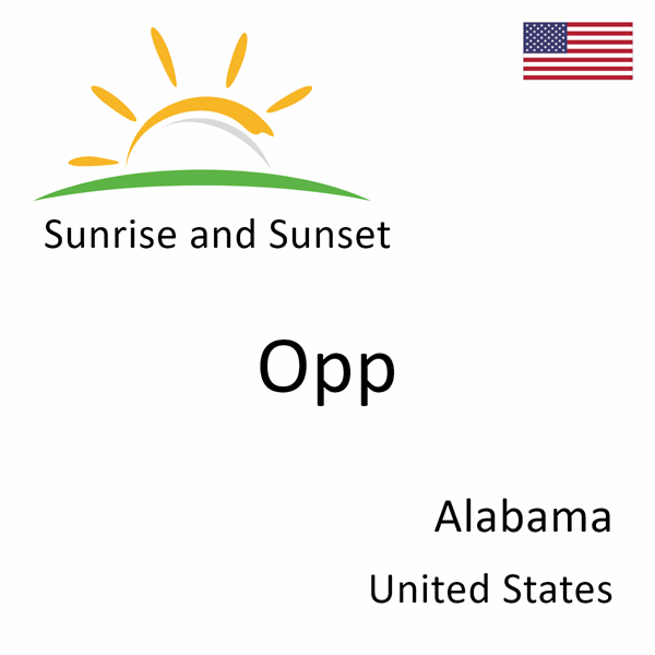 Sunrise and sunset times for Opp, Alabama, United States