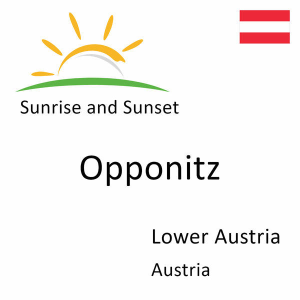 Sunrise and sunset times for Opponitz, Lower Austria, Austria