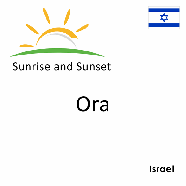 Sunrise and sunset times for Ora, Israel