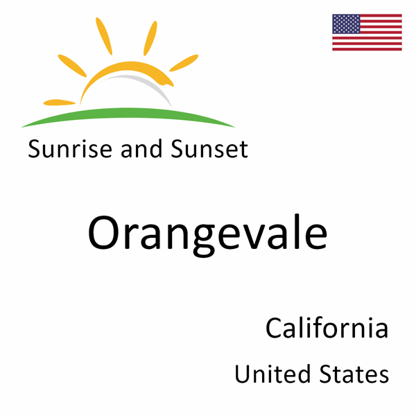 Sunrise and sunset times for Orangevale, California, United States