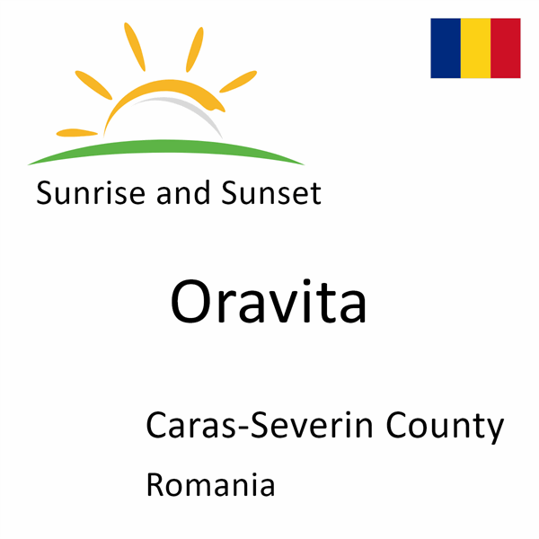 Sunrise and sunset times for Oravita, Caras-Severin County, Romania