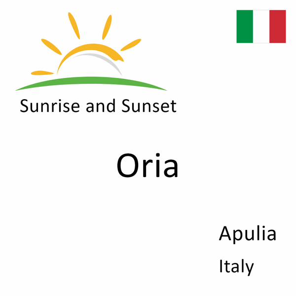 Sunrise and sunset times for Oria, Apulia, Italy