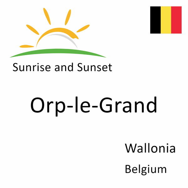 Sunrise and sunset times for Orp-le-Grand, Wallonia, Belgium