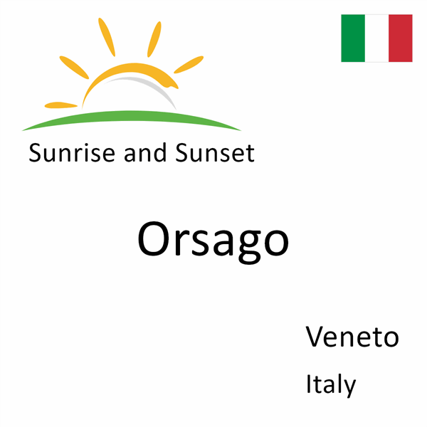 Sunrise and sunset times for Orsago, Veneto, Italy