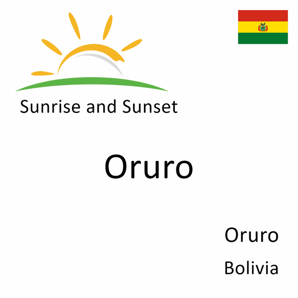 Sunrise and sunset times for Oruro, Oruro, Bolivia